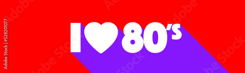 I love the 80's
