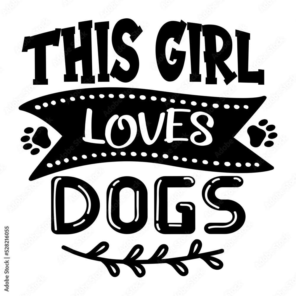 This Girl Loves Dogs svg