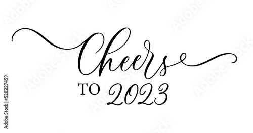 Cheers to 2023. Hand lettering text. Design template for greeting card, invitation, banner, gift, print and poster.