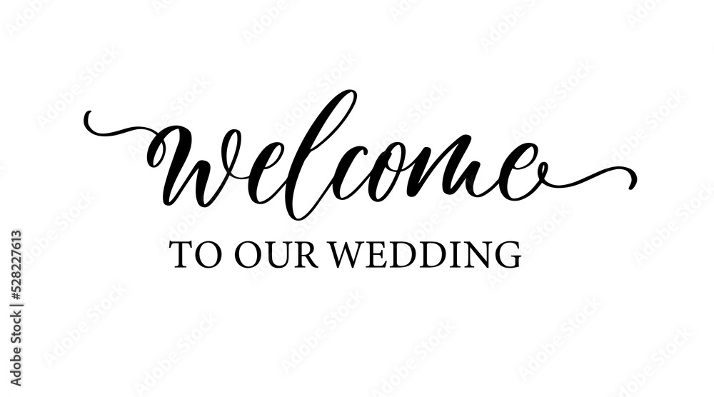 Welcome to our wedding lettering emblem. Hand crafted design elements for your wedding invitation. Vector illustration. Modern calligraphy. Welcome to our wedding lettering emblem. Hand crafted design elements for your wedding invitation. Vector illustration. Modern calligraphy.