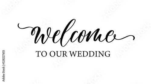 Welcome to our wedding lettering emblem. Hand crafted design elements for your wedding invitation. Vector illustration. Modern calligraphy.