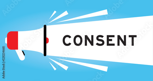Color megaphone icon with word consent in white banner on blue background