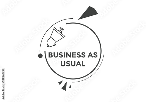 Business as usual button. speech bubble. Business as usual Colorful web banner. vector illustration 