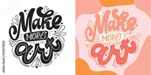 Cute hand drawn doodle lettering motivation postcard. Art lettering poster, t-shirt design. 
