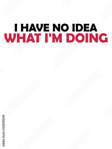 I Have No Idea 