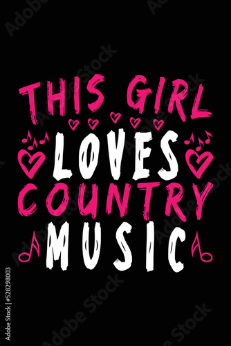 This girl loves country music t-shirt design