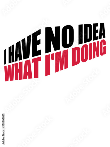 I Have No Idea 