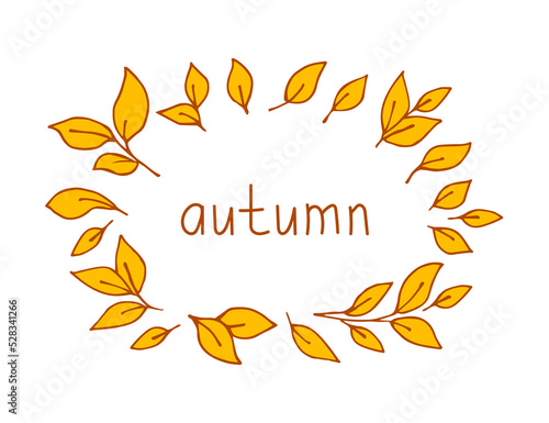 Simple colored vector drawing. Orange foliage, leaf frame. Inscription autumn by hand. Set of plant elements.