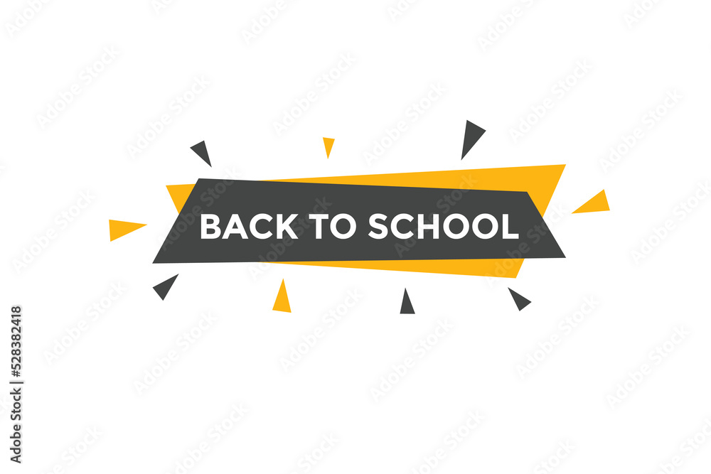 Back to school button. Back to school speech bubble. Back to school banner label template. Vector Illustration
Back to school button. Back to school speech bubble. Back to school banner label template. Vector Illustration