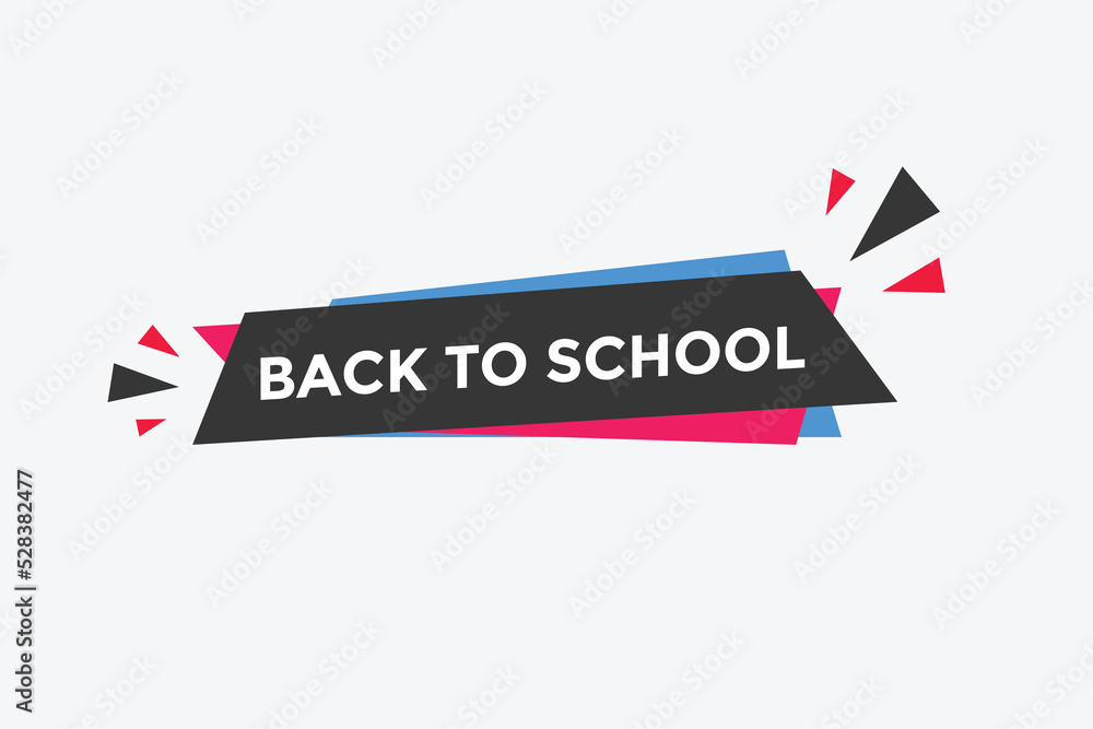 Fototapeta premium Back to school button. Back to school speech bubble. Back to school banner label template. Vector Illustration 