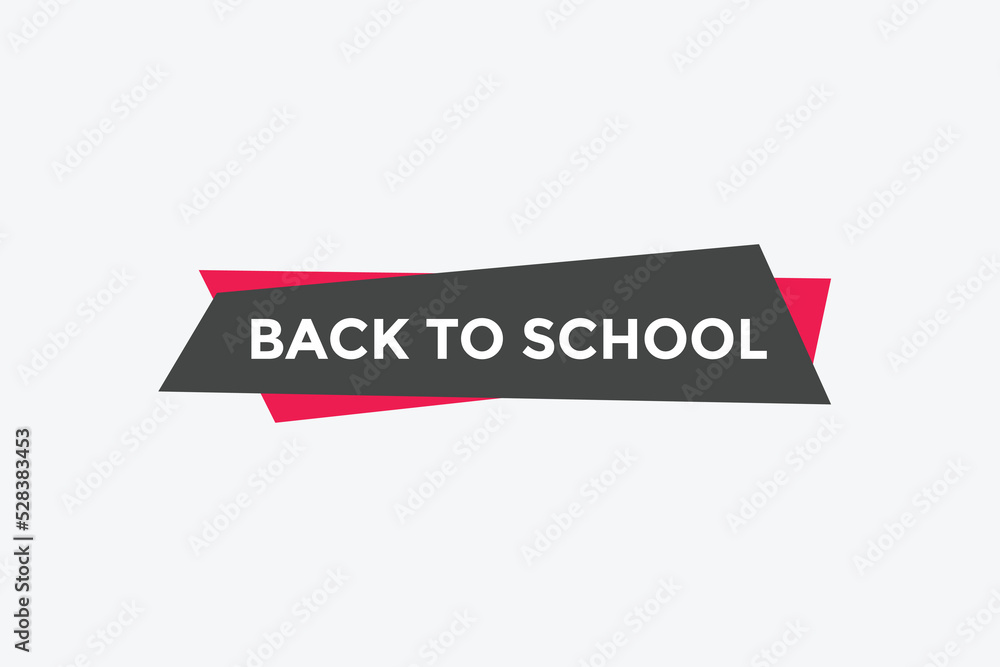 Back to school button. Back to school speech bubble. Back to school banner label template. Vector Illustration
Back to school button. Back to school speech bubble. Back to school banner label template. Vector Illustration