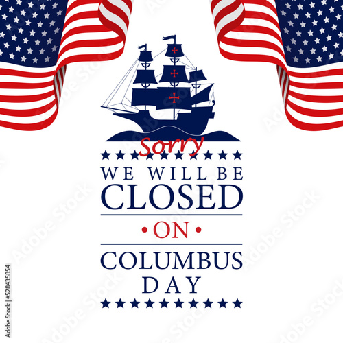 We Will closed on Columbus Day