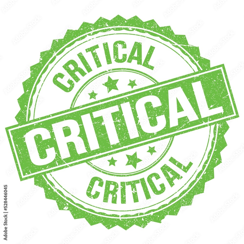 CRITICAL text on green round stamp sign