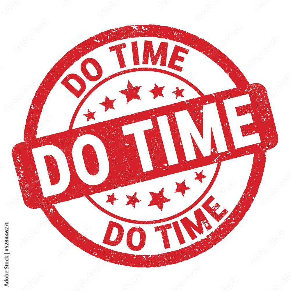 DO TIME text written on red round stamp sign. DO TIME text written on red round stamp sign.