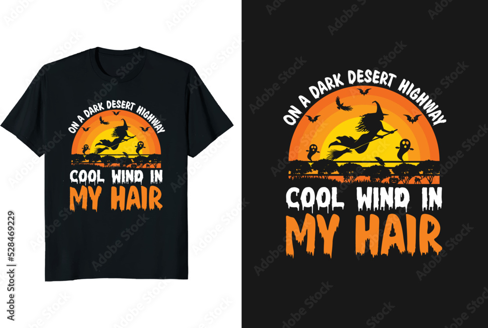 On a dark desert highway cool wind in my hair Halloween t-shirt design and graphic funny typography vintage t-shirt or vector and illustration 