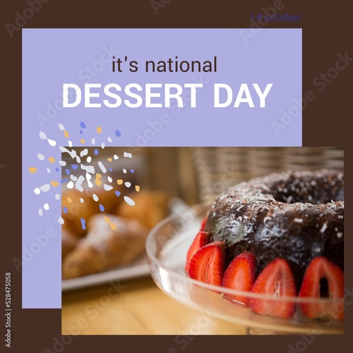 Composition of it's national dessert day text over cake on brown background