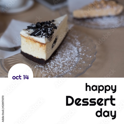 Composition of happy dessert day text over cake