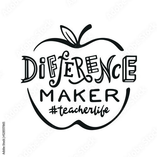 Difference maker teacher quote typography. Teacher t-shirt design lettering. Vector illustration.