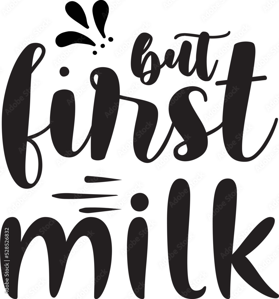 but first milk