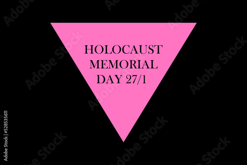 Holocaust Memorial Day 27/01 - black inscription on a pink Nazi triangle, the distinguishing sign of homosexual men in the 30s on a white background. Former symbol of the LGBT community. photo