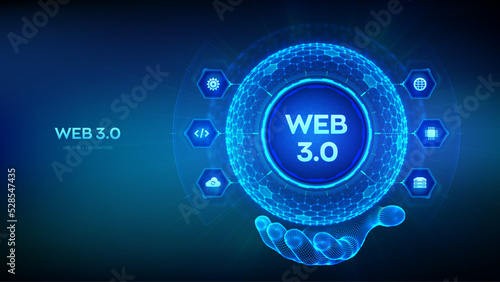 Web 3.0. New generation of the Internet abstract concept. Block chain decentralized technology. Digital communication, AI and virtual technology. Hexagonal grid sphere in wireframe hand. Vector.