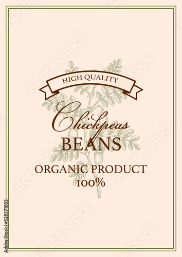Hand drawn vintage chickpeas packaging design. Vector illustration in sketch stile.
