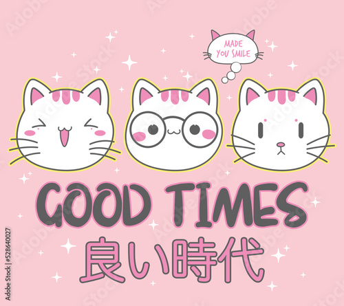 cute japanese cats illustration with Japanese slogan. Japanese text means "good times". Vector graphic design for t-shirt.