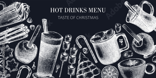Hot drinks menu design. Mulled wine, coffee, hot chocolate, cocoa vector sketches. Christmas design template. Winter drinks and sweets frame template. Vintage food background on chalkboard