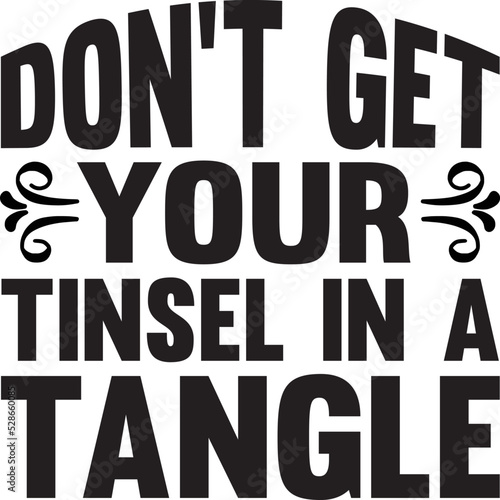 Don t Get Your Tinsel In A Tangle