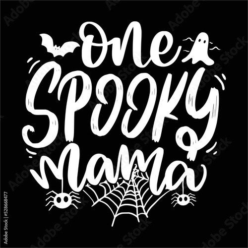 One spooky mama Happy Halloween shirt print template, Pumpkin Fall Witches Halloween Costume shirt design