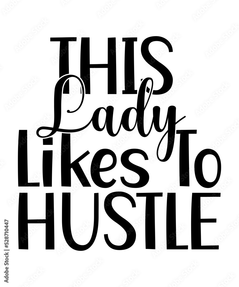 Hustle SVG, Mother Hustler SVG, Entrepreneur Svg, SVG for Shirts,Hustle ...