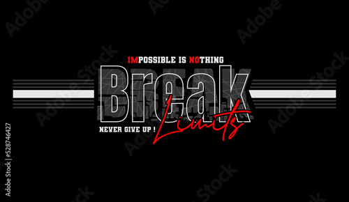 break the limits  typography t-shirt design vector.