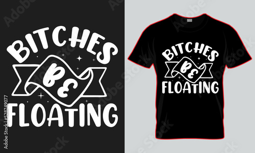 bitches be floating summer t-shirt design SVG