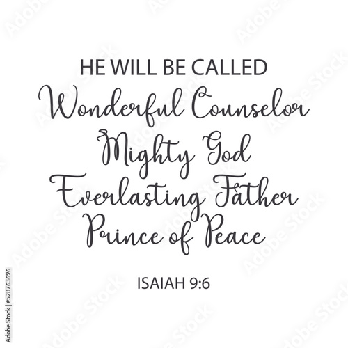 Christmas Bible Verse, Isaiah 9:6, He will be called Wonderful Counselor, Mighty God, Everlasting Father, Prince of Peace; Christmas Quote, Christian banner, religious quote, vector illustration
