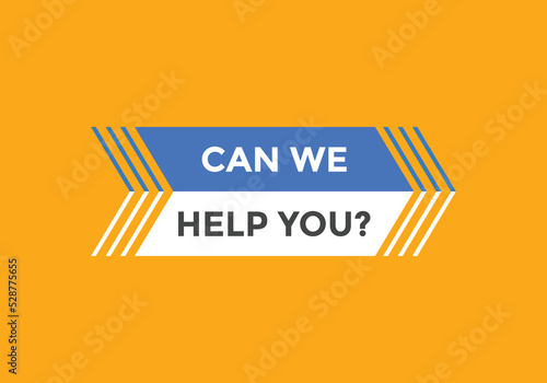 Can we help you button.  We can help you sign speech bubble. banner label template. Vector Illustration
