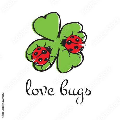 Love bugs, lady birds, clover