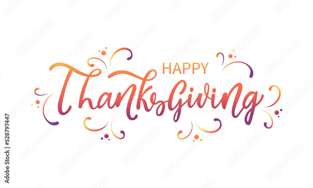 Happy Thanksgiving handwritten text. Modern brush calligraphy. Hand lettering. Vector colorful illustration  isolated on white background. Greeting holiday design for card, banner, poster template