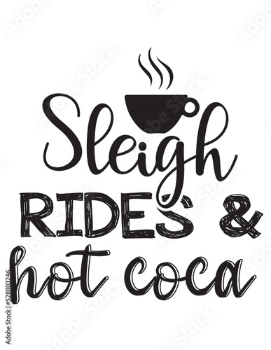 Sleigh RIDES   hot coca 