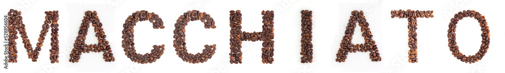 MACCHIATO text from roasted coffee beans on white background MACCHIATO text from roasted coffee beans on white background