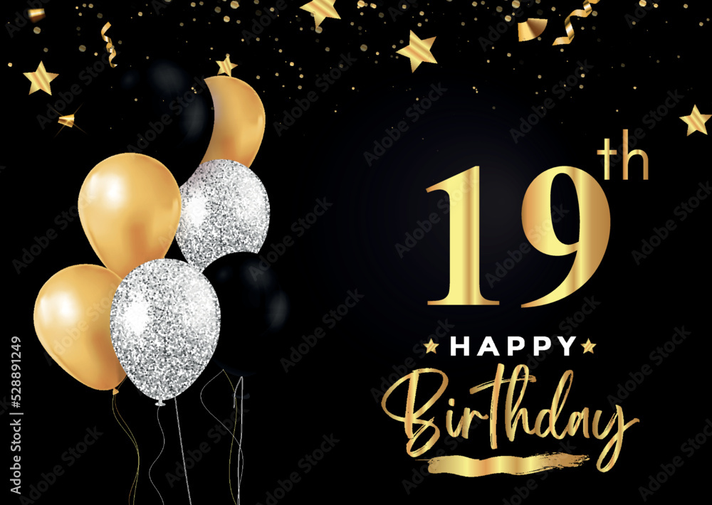 Happy 19th birthday with balloons, grunge brush and gold star isolated on  luxury background. Premium design for banner, poster, birthday card,  invitation card, greeting card, anniversary celebration. Stock Vector |  Adobe Stock