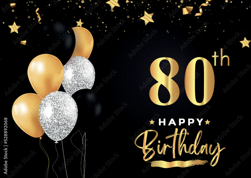 Happy 80th birthday with balloons, grunge brush and gold star isolated on luxury background. Premium design for banner, poster, birthday card, invitation card, greeting card, anniversary celebration.