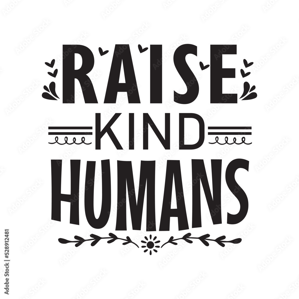 Vector lettering of Raise Kind Humans