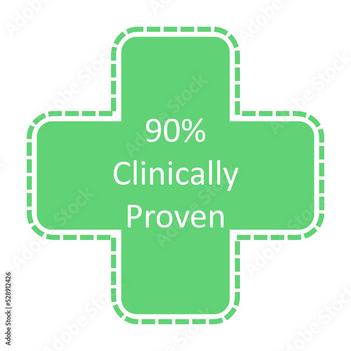Sign 90% Clinically Proven. Green medical cross. Quality certificate, approval for use in medical clinics, laboratories, veterinary clinics. Vector illustration isolated on white background.