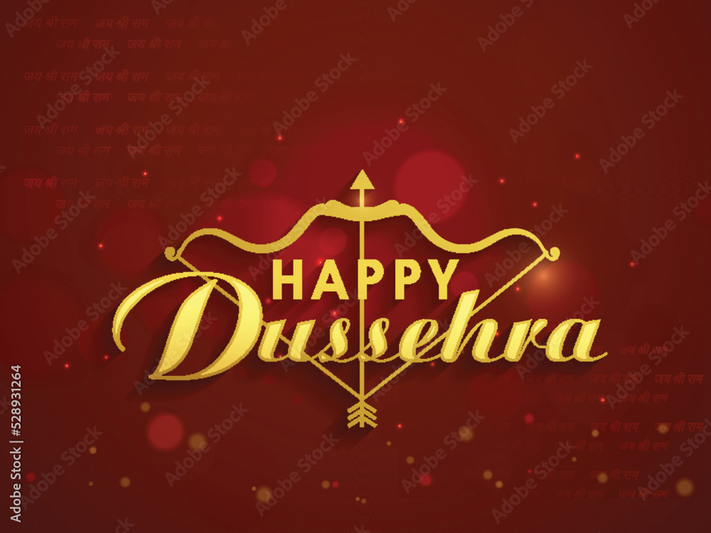 Golden Happy Dussehra Font With Bow, Arrow Illustration And Bokeh Light Effect On Red Jai Shri Ram Hindi Text Pattern Background.