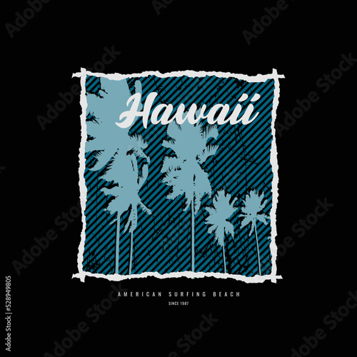 Hawaii illustration typography. perfect for designing t-shirts, shirts, hoodies, poster, print