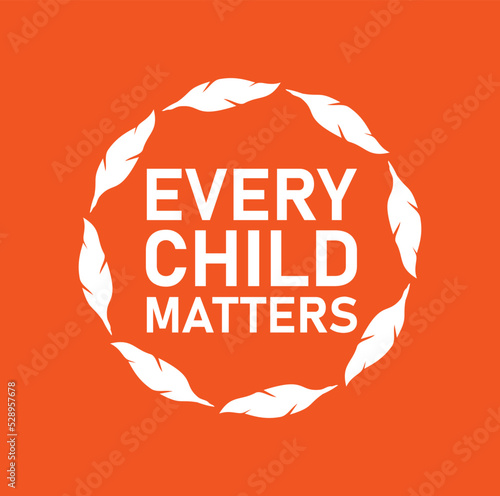 Valokuva Every Child Matters. Orange Shirt Day of Canada. Vector Eps 08.