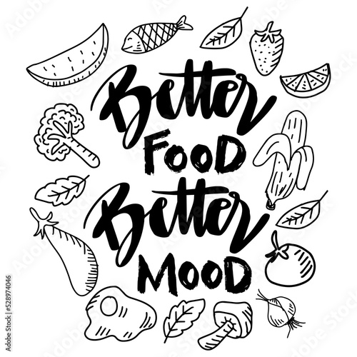 Better food better mood hand lettering. Poster quote.