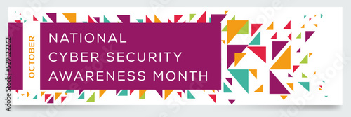 National Cyber Security Awareness Month, held on October.