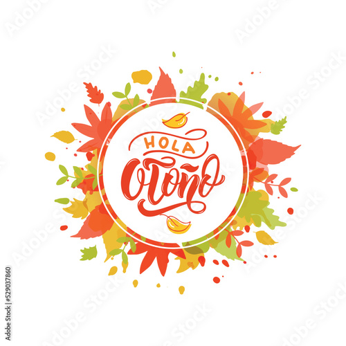 Hola Otono (Hello Autumn) handwritten text in Spanish isolated on white background. Trendy script lettering typography design. Modern brush calligraphy. Vector illustration. Season's greeting