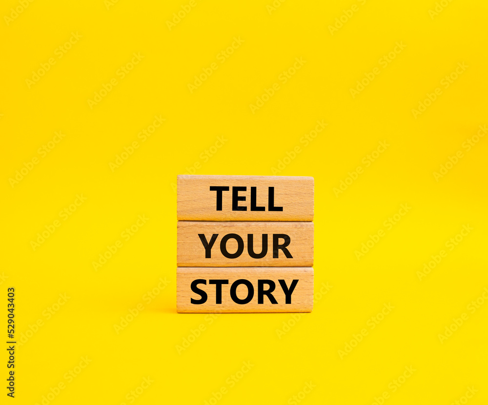 Tell your story symbol. Wooden blocks with words Tell your story. Beautiful yellow background. Business and Tell your story concept. Copy space. Tell your story symbol. Wooden blocks with words Tell your story. Beautiful yellow background. Business and Tell your story concept. Copy space.